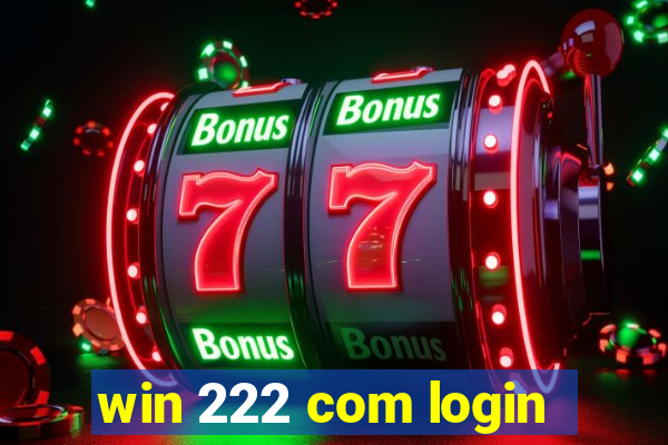 win 222 com login